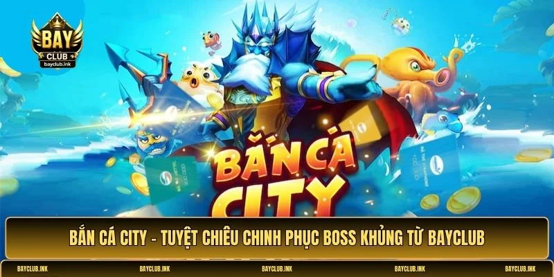 Bắn cá City