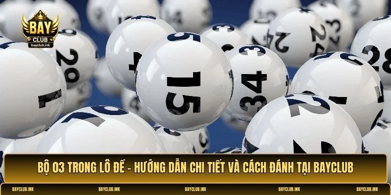 Bộ 03 trong lô đề