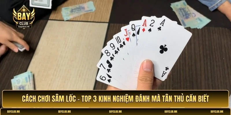 Cách chơi Sâm Lốc