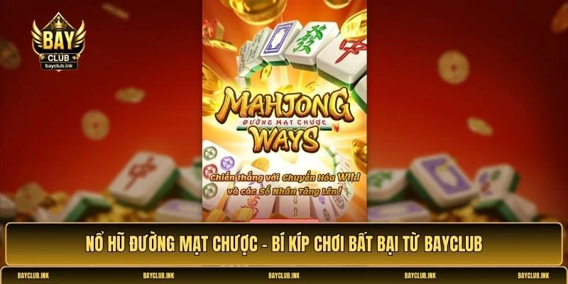 Nổ hũ Đường Mạt Chược